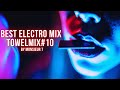 Best Electro Mix February 2023 [Deep House/ Melodic Techno / Progressive House DJ Mix] Towelmix #10