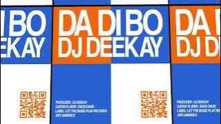 DJ Deekay - DA DI BO (ft. Enos David)