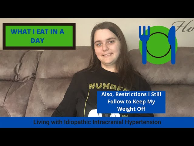 What My Diet Is Like With Iih And Migraines | What I Eat In A Day - Youtube