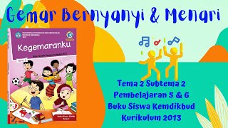 [ Kelas 1 SD ] Tema 2 | Subtema 2 | Gemar Bernyanyi dan Menari