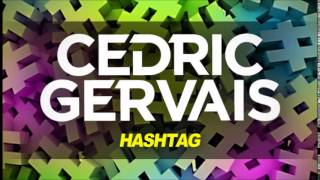 Cedric Gervais   Hashtag Radio Edit