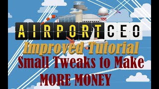 Airport CEO Improved Tutorial: Small Tweaks to Make More Money