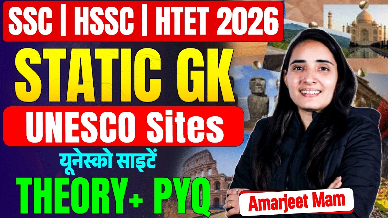 Static GK UNESCO Sites 🚨 | SSC, HSSC & HTET 2026 | Theory + PYQ | By Amarjeet Mam