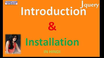 jQuery 1 Introduction and Installation | jQuery Get Started IN HINDI