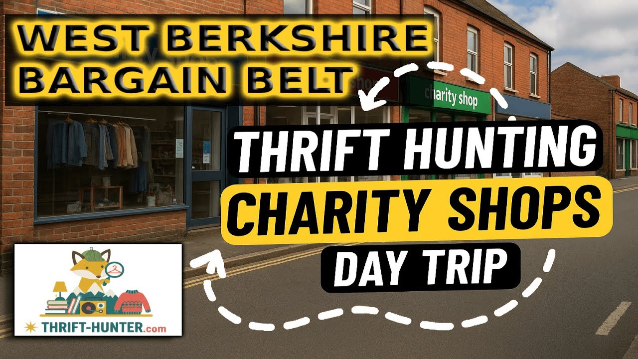 Charity Shop Day Trip | West Berkshire Bargain Belt | Thrift Heaven