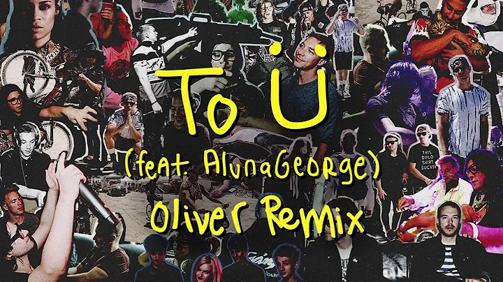 Skrillex & Diplo - To Ü Feat. AlunaGeorge (Oliver Remix)