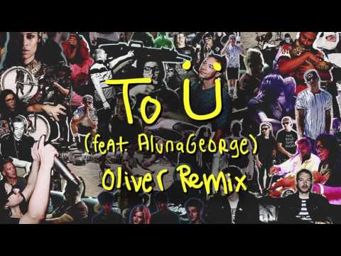 (+) Skrillex & Diplo - To U Feat. AlunaGeorge (Oliver Remix)