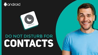 How To Use Do Not Disturb for Specific Contacts on Android (Easy Step-by-Step Guide)