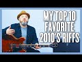 My FAVORITE Riffs Of The 2010's