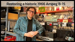 Restoring a historic 1966 Ampeg B15 allegedly part of the original SNL backline.