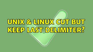 Unix & Linux: cut but keep last delimiter (3 Solutions!!)