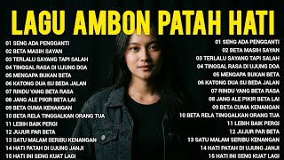 Lagu Ambon Patah Hati Terbaik 2026 💔 Full Album Beta Masih Sayan & Rindu Yang Beta Rasa
