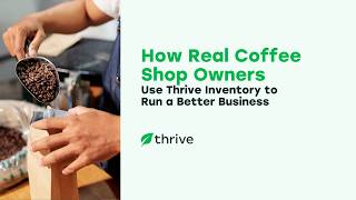 How Real Coffee Shop Owners Use Thrive Inventory to Run a Better Business | Coffee Shop Roundtable