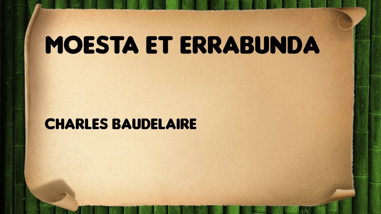 Moesta et errabunda - Charles Baudelaire - YouTube