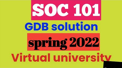 soc 101 gdb solution 2022|soc 101 gdb solution spring 2022|soc101 gdb solution 2022|soc 101 gdb