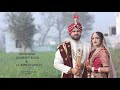 2023 WEDDING HIGHLIGHT || Jaspreet & Gurpreet