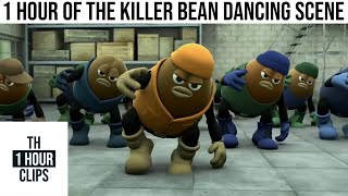 1 Hour of the Killer Bean Dancing Scene