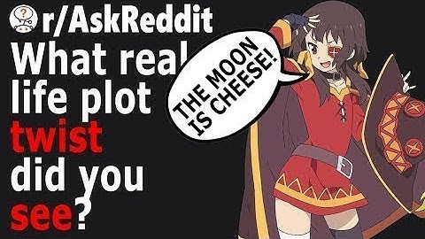 People EXPERIENCE Real Life PLOT TWISTS (r/AskReddit)