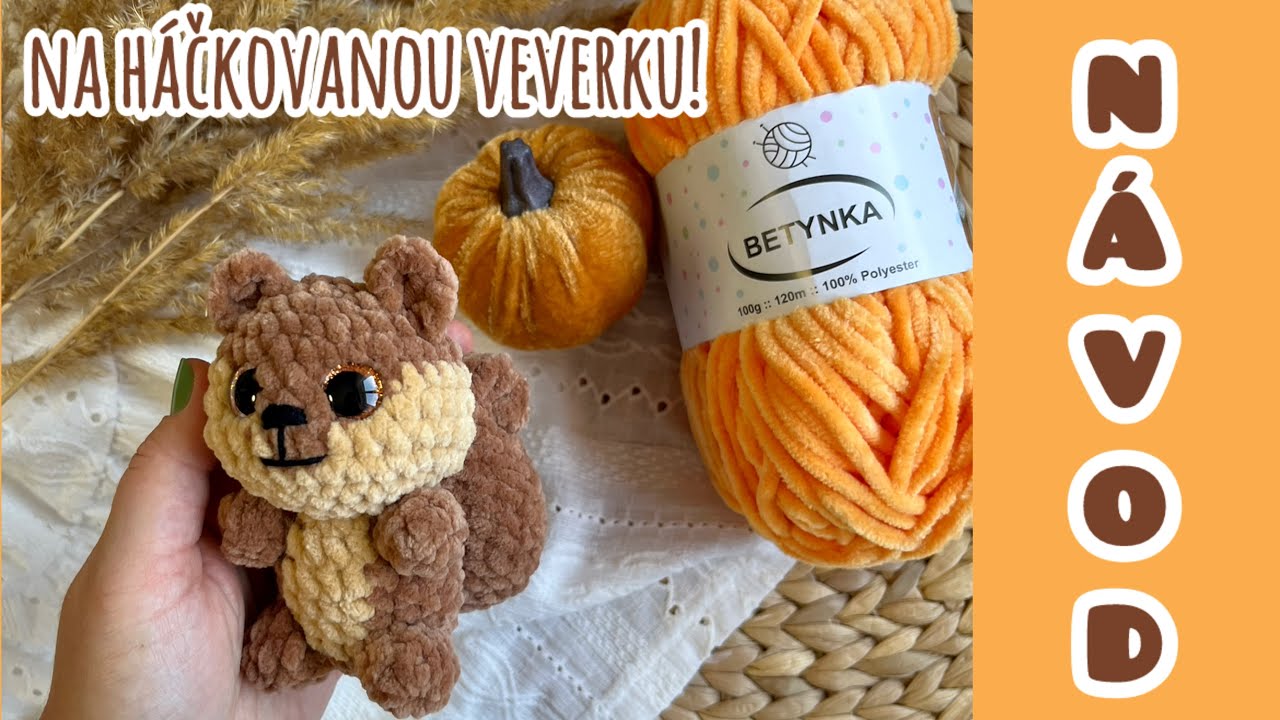Háčkovaná veverka amigurumi - videonávod zdarma