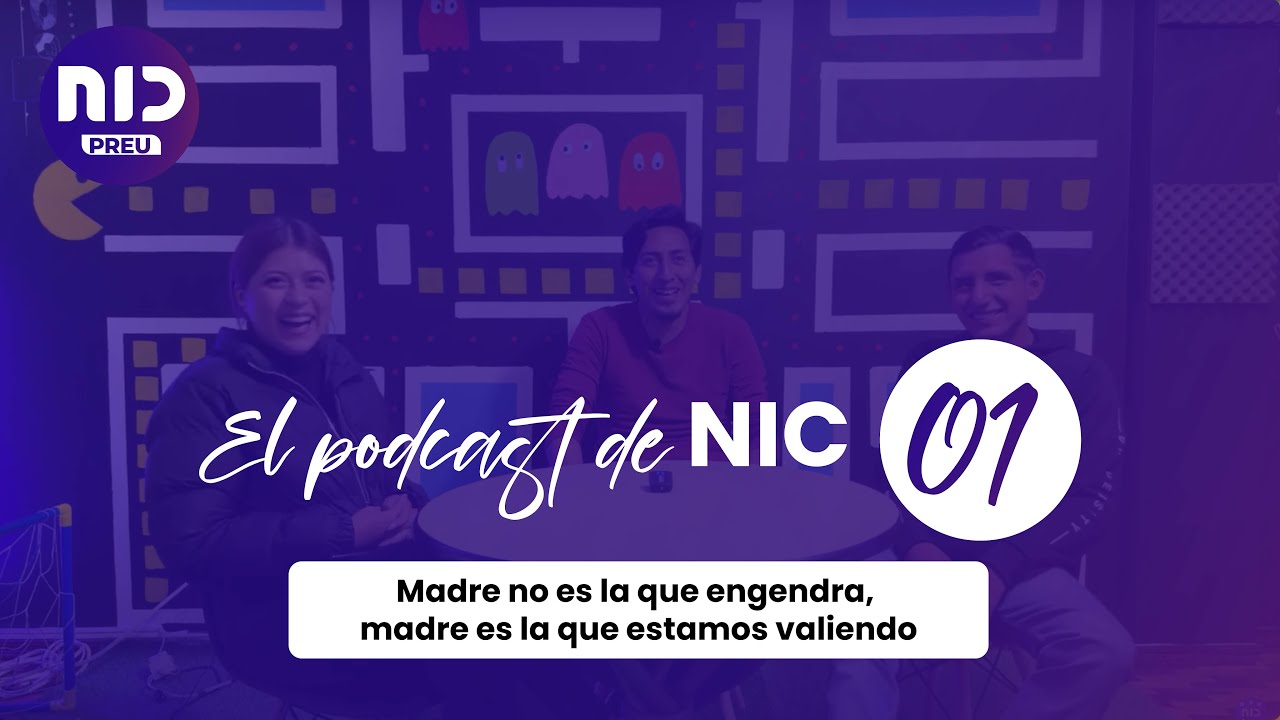 1. PODCAST DE NIC | Madre no es la que engendra madre es la que estamos