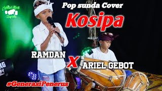 Calon Generasi Penerus II Ariel Gebot Cover #Kosipa Voc.Ramdan