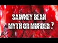 Sawney bean the scottish cannibal killer ghastly tales of scotland  documentary