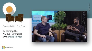 Careers Behind the Code: Becoming the ASP.NET Architect with David Fowler