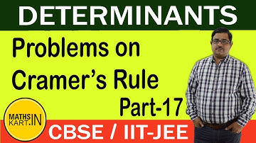 Linear Equation in DETERMINANTS | Cramer Rule- Problems | PART-17 | Determinants Class-12 CBSE/JEE