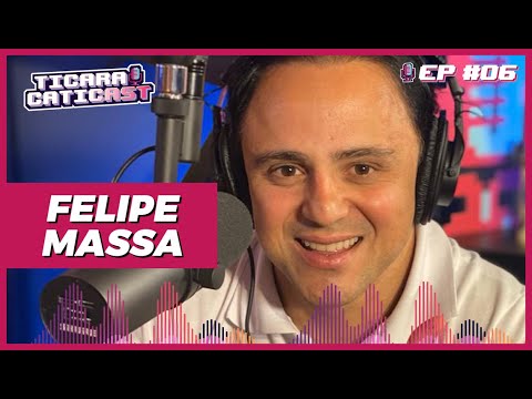 FELIPE MASSA – TICARACATICAST | EP 06