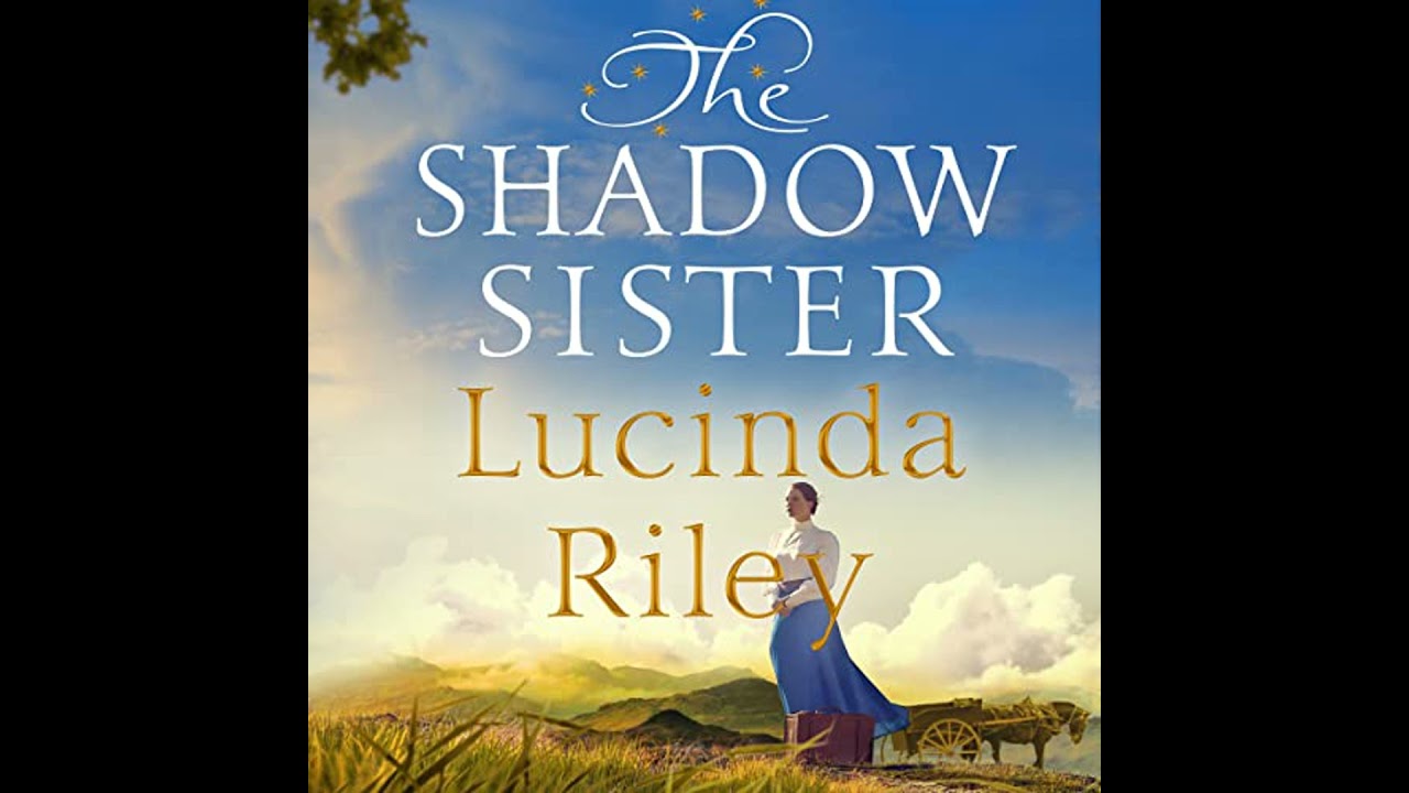 Shadow Sister by Lucinda Riley | Full Audiobook