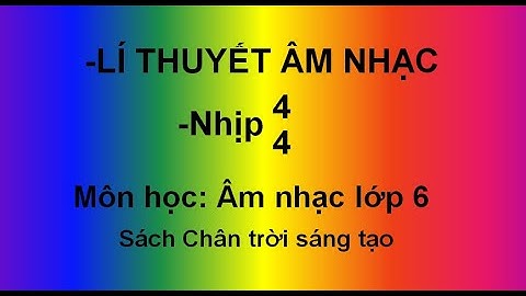 Nhịp 3 4 và nhịp 4 4 là gì năm 2024