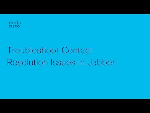 Jabber- Troubleshoot Contact Resolution Issues