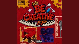 Be Creative