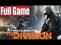 The Division Full Gameplay Walkthrough - No Commentary (#TheDivision Full Game) 2016