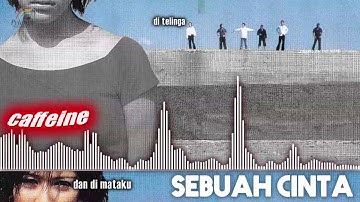 Caffeine - Sebuah Cinta (Official Audio)