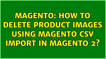 Magento: How to delete product images using magento csv import in magento 2?