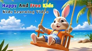 Happy And Free kids song | Kids sleeping music | Kids learning