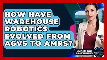 How Have Warehouse Robotics Evolved From AGVs To AMRs? - Everything About Robotics Explained