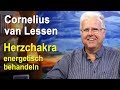 Herzchakra Chakra Chakren energetisch behandeln | Cornelius van Lessen