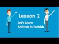 Turkish Lesson 2 - Lets Learn Animals in Turkish