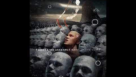Front Line Assembly - Wake up the Coma