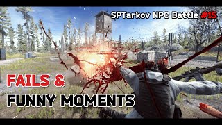 [BLOOPER] SPTarkov NPCs Battle #15 Fails and Funny Moments