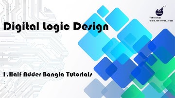 1.Half Adder Bangla Tutorials