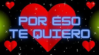 POR ESO TE QUIERO❤️FRASES DE AMOR HERMOSO PARA UNA MUJER ESPECIAL by Hermosas Frases De Amor 374 views 1 month ago 1 minute, 44 seconds