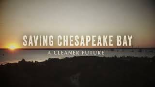 Preview: Saving Chesapeake Bay: A Cleaner Future