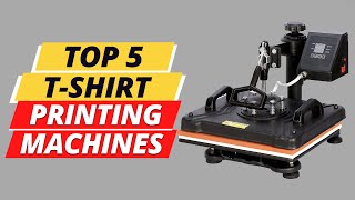 Top 5 Best T-Shirt Printing Machines 2023 On Amazon