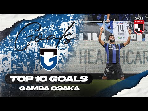 Patric with an ACROBATIC kick! | Gamba Osaka's TOP 10 Goals in 2022 MEIJI YASUDA J1 LEAGUE