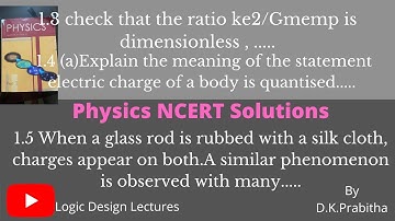 Class 12 Physics NCERT Solution chapter-1   1.3   1.4   1.5 | logic design lectures - D K Prabitha