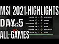 MSI 2021 Day 5 Highlights ALL GAMES | Mid Season Invitational 2021 Group B Day 5