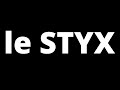 Le styx teaser